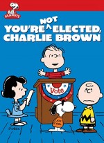 You're Not Elected, Charlie Brown (1972) afişi