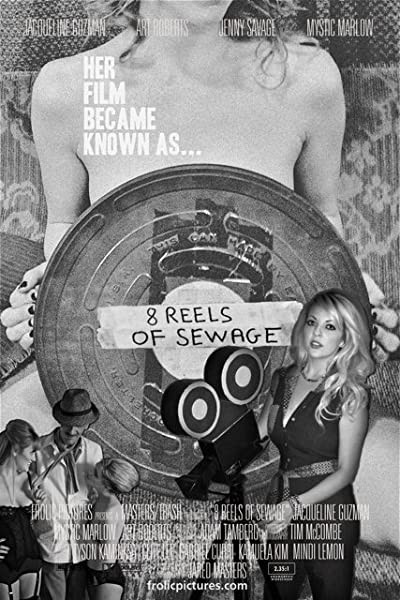 8 Reels Of Sewage (2012) afişi 8 Reels Of Sewage (2012) afişi