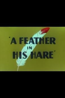 A Feather In His Hare (1948) afişi A Feather In His Hare (1948) afişi