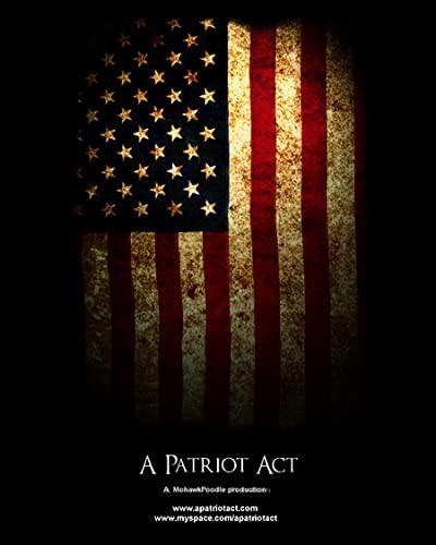 A Patriot Act (2007) afişi A Patriot Act (2007) afişi
