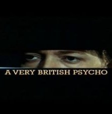 A Very British Psycho