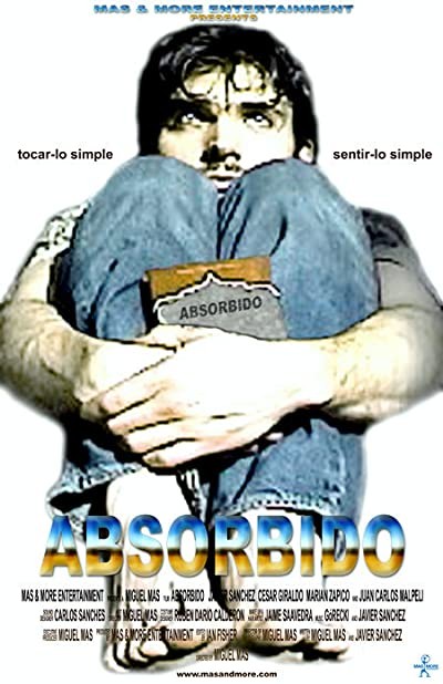 Absorbido (2006) afişi Absorbido (2006) afişi