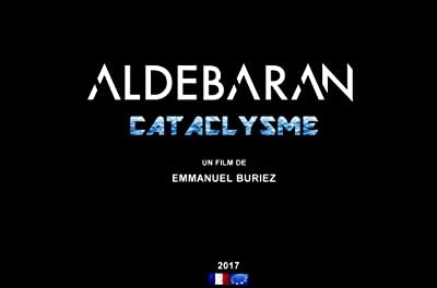 Aldebaran Cataclysme (2017) afişi Aldebaran Cataclysme (2017) afişi