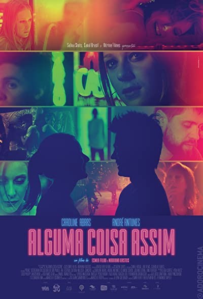 Alguma Coisa Assim (2017) afişi Alguma Coisa Assim (2017) afişi