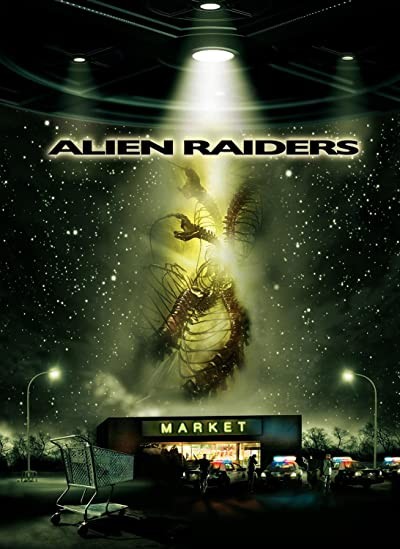 Alien Raiders (2008) afişi Alien Raiders (2008) afişi