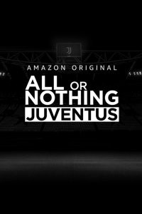 All or Nothing: Juventus (2021) afişi All or Nothing: Juventus (2021) afişi