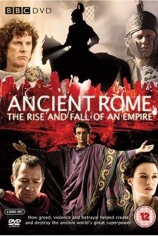 Ancient Rome: The Rise And Fall Of An Empire
