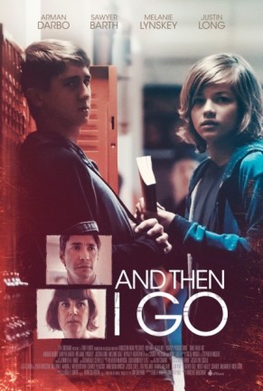 And Then I Go (2017) afişi And Then I Go (2017) afişi