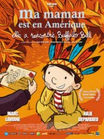 Annem Amerika'da Buffalo Bill'le Tanıştı (2013) afişi Annem Amerika'da Buffalo Bill'le Tanıştı (2013) afişi