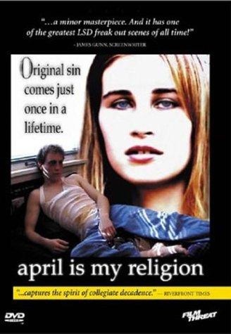 April Is My Religion (2001) afişi April Is My Religion (2001) afişi