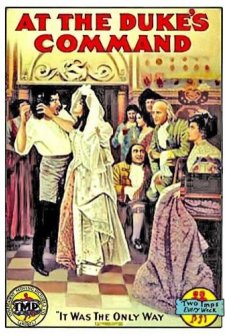 At The Duke's Command (1911) afişi