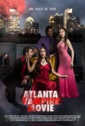 Atlanta Vampire Movie (2017) afişi Atlanta Vampire Movie (2017) afişi