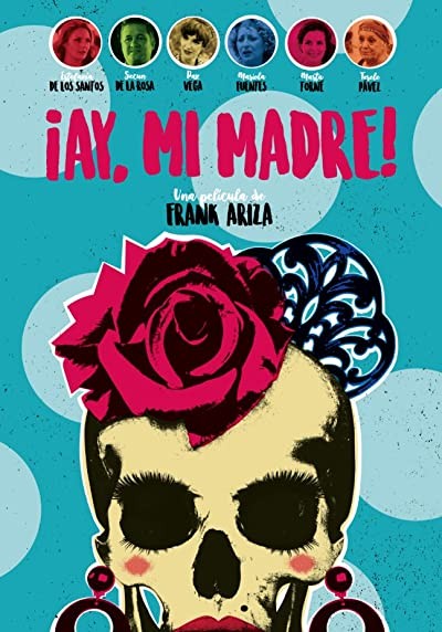 ¡Ay, mi madre! (2019) afişi ¡Ay, mi madre! (2019) afişi