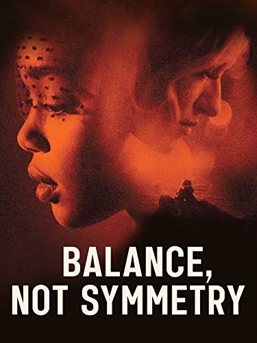Balance, Not Symmetry (2019) afişi Balance, Not Symmetry (2019) afişi