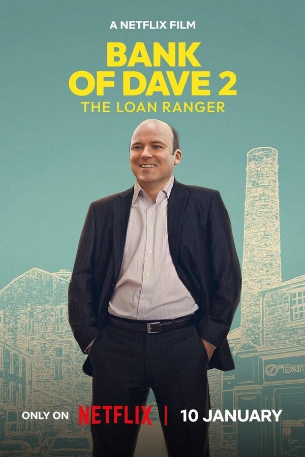 Bank of Dave 2 : The Loan Ranger (2025) afişi Bank of Dave 2 : The Loan Ranger (2025) afişi