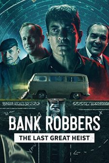 Bank Robbers: The Last Great Heist (2022) afişi