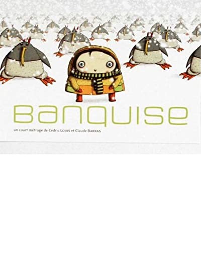 Banquise (2005) afişi Banquise (2005) afişi