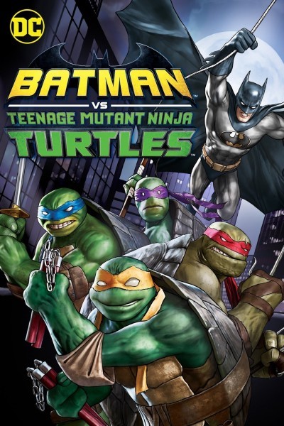 Batman Vs. Teenage Mutant Ninja Turtles (2019) afişi Batman Vs. Teenage Mutant Ninja Turtles (2019) afişi