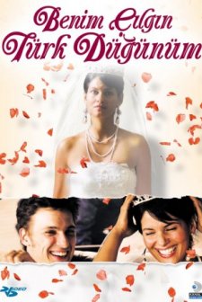 Benim Çılgın Türk Düğünüm (2006) afişi