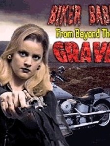 Biker Babes from Beyond the Grave (1999) afişi