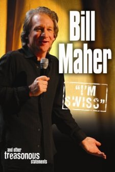 Bill Maher: I'm Swiss
