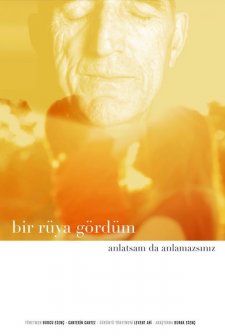 Bir Rüya Gördüm, Anlatsam da Anlamazsınız