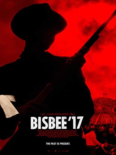 Bisbee '17 (2018) afişi Bisbee '17 (2018) afişi