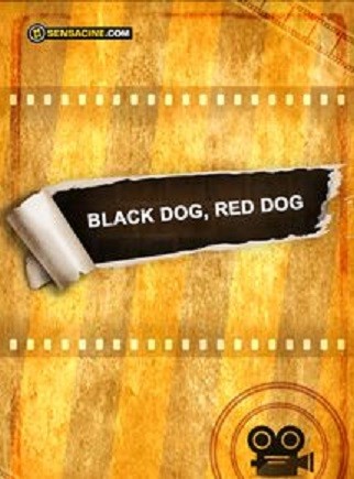 Black Dog, Red Dog (2015) afişi Black Dog, Red Dog (2015) afişi