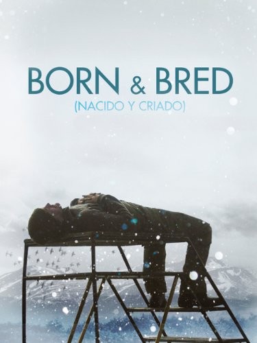 Born and Bred (2006) afişi Born and Bred (2006) afişi