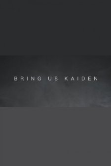 Bring Us Kaiden (2015) afişi