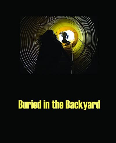 Buried In The Backyard (2005) afişi Buried In The Backyard (2005) afişi