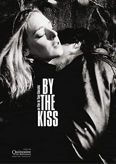 By The Kiss (2006) afişi By The Kiss (2006) afişi