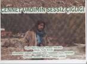 Cennet Vadimin Sessiz çığlığı (dokunmayın Ağaçlarıma) (2008) afişi Cennet Vadimin Sessiz çığlığı (dokunmayın Ağaçlarıma) (2008) afişi