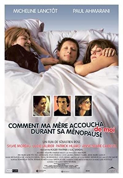 Comment Ma Mère Accoucha De Moi Durant Sa Ménopause (2003) afişi Comment Ma Mère Accoucha De Moi Durant Sa Ménopause (2003) afişi