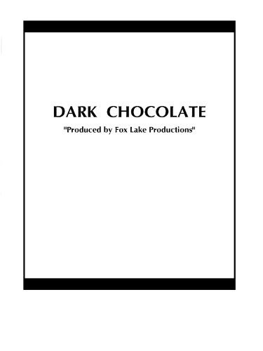 Dark Chocolate (2008) afişi Dark Chocolate (2008) afişi