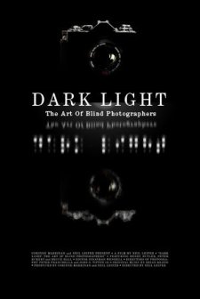 Dark Light: The Art Of Blind Photographers (2009) afişi