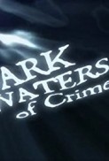 Dark Waters of Crime