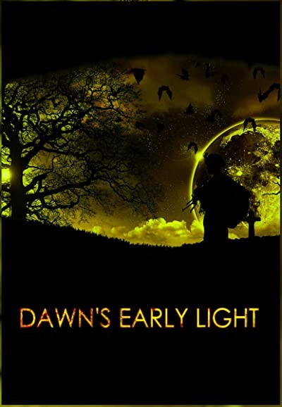 Dawn's Early Light (2013) afişi Dawn's Early Light (2013) afişi
