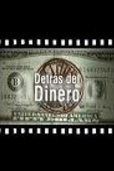 Detrás Del Dinero