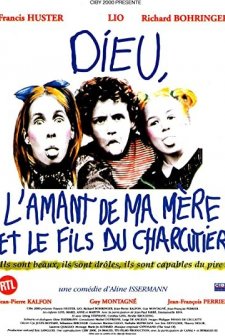 Dieu, L'amant De Ma Mère Et Le Fils Du Charcutier (1995) afişi