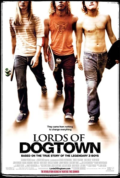 Dogtown'ın Lordları (2005) afişi Dogtown'ın Lordları (2005) afişi