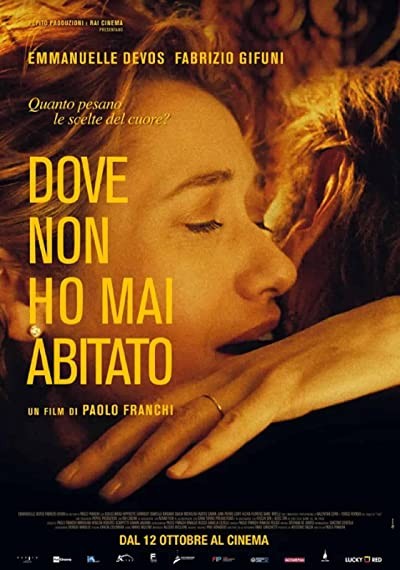 Dove non ho mai abitato (2017) afişi Dove non ho mai abitato (2017) afişi