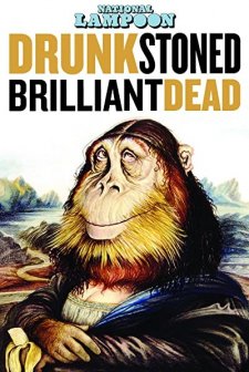 Drunk Stoned Brilliant Dead: The Story of the National Lampoon (2015) afişi