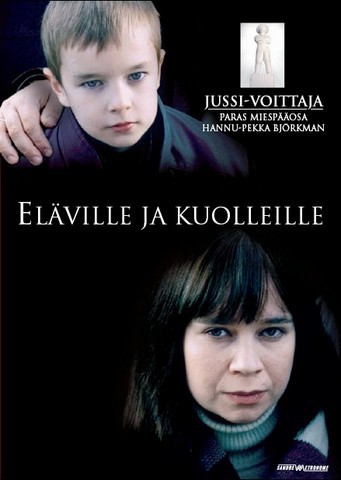 Eläville Ja Kuolleille (2005) afişi Eläville Ja Kuolleille (2005) afişi