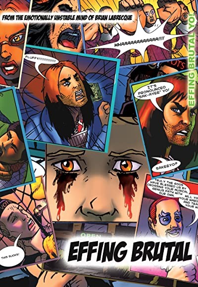 Effing Brutal: The Full Motion Video Graphic Novel (2009) afişi Effing Brutal: The Full Motion Video Graphic Novel (2009) afişi