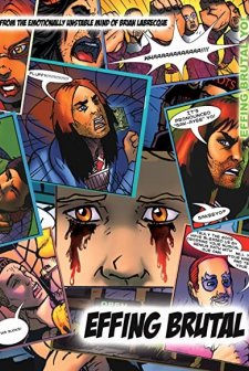 Effing Brutal: The Full Motion Video Graphic Novel (2009) afişi
