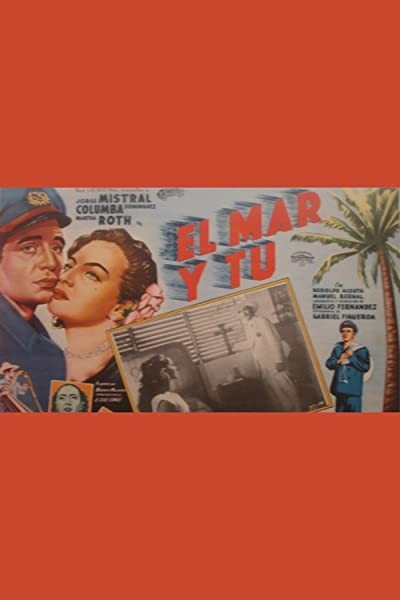 El Mar Y Tú (1952) afişi El Mar Y Tú (1952) afişi