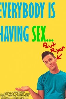 Everybody Is Having Sex... But Ryan (2009) afişi