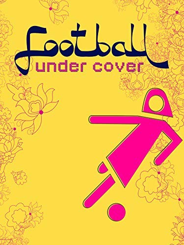 Football Under Cover (2008) afişi Football Under Cover (2008) afişi