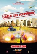 Garlic & Gunpowder (2016) afişi Garlic & Gunpowder (2016) afişi